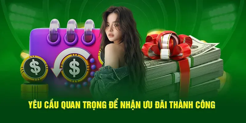 Nhớ kỹ lưu ý khi nhận thưởng Khuyến mãi hoàn trả