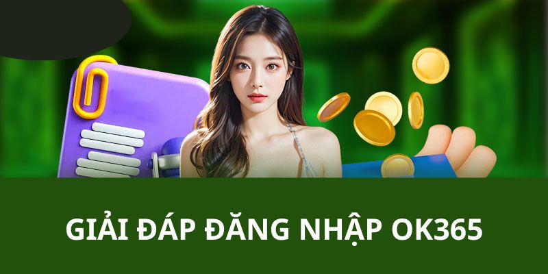 Nhà cái trả lời câu hỏi về vấn đề login tài khoản từ người chơi