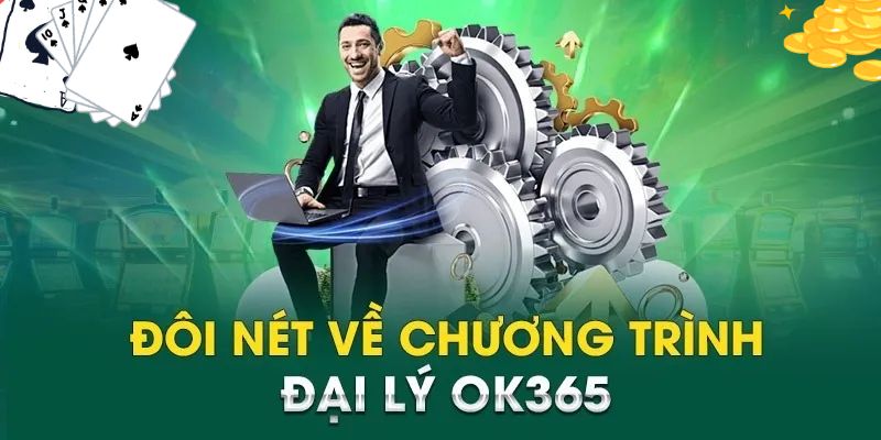 Thông tin chính giới thiệu về hợp tác đại lý tại nhà cái ok365